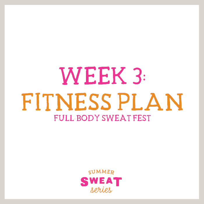 It's week 3 of the Summer SWEAT Series. Check out both your fitness and nutrition plan from Fit Foodie Finds and Ambitious Kitchen. #SummerSWEATSeries