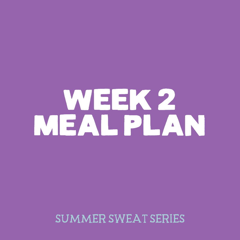 Check out the week 2 meal plan of The Summer Sweat Series hosted by Fit Foodie Finds and Ambitious Kitchen!