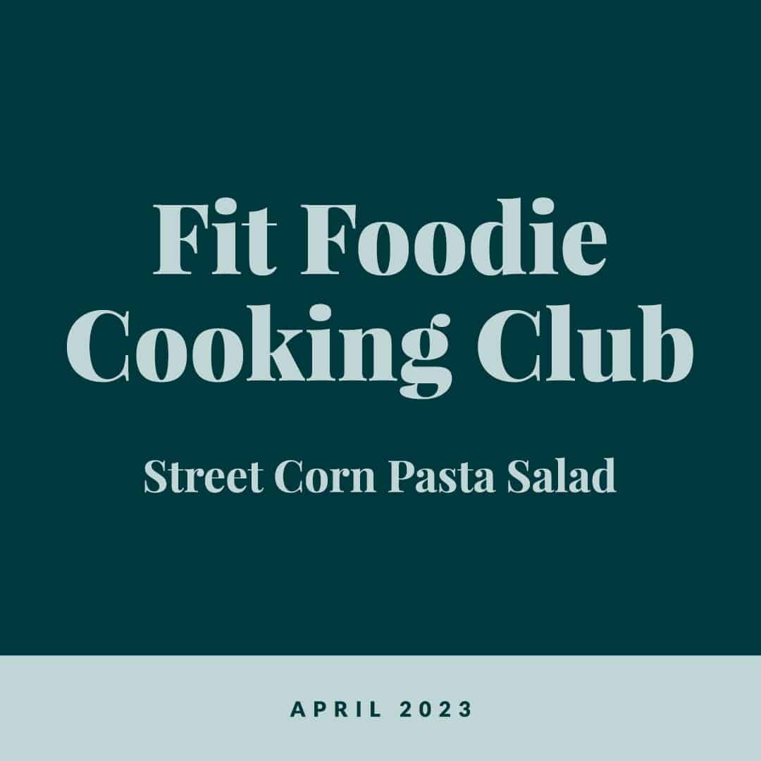 Fit Foodie Cooking Club: April 2023