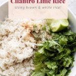 Cilantro lime rice with brown and white rice.
