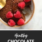 healthy chocolate mug cake, the perfect healthy dessert