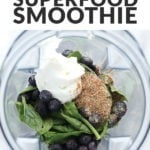 Blueberry Flax Superfood Smoothie
