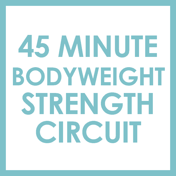 45 Minute Bodyweight Strength Circuit Workout Cardio