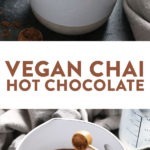 Vegan hot chocolate with a hint of chai.