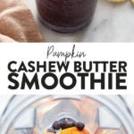 Pumpkin berry smoothie with cashew butter.