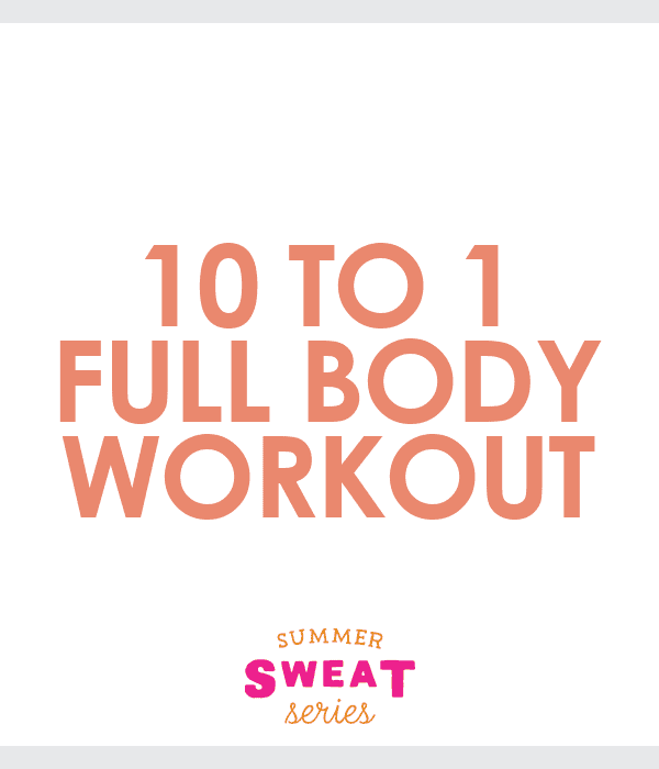 10 to 1 Full Body Workout.
