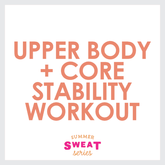 Upper body and core stability workout.