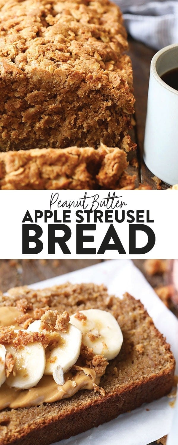 Peanut Butter Apple Streusel Bread - Fit Foodie Finds