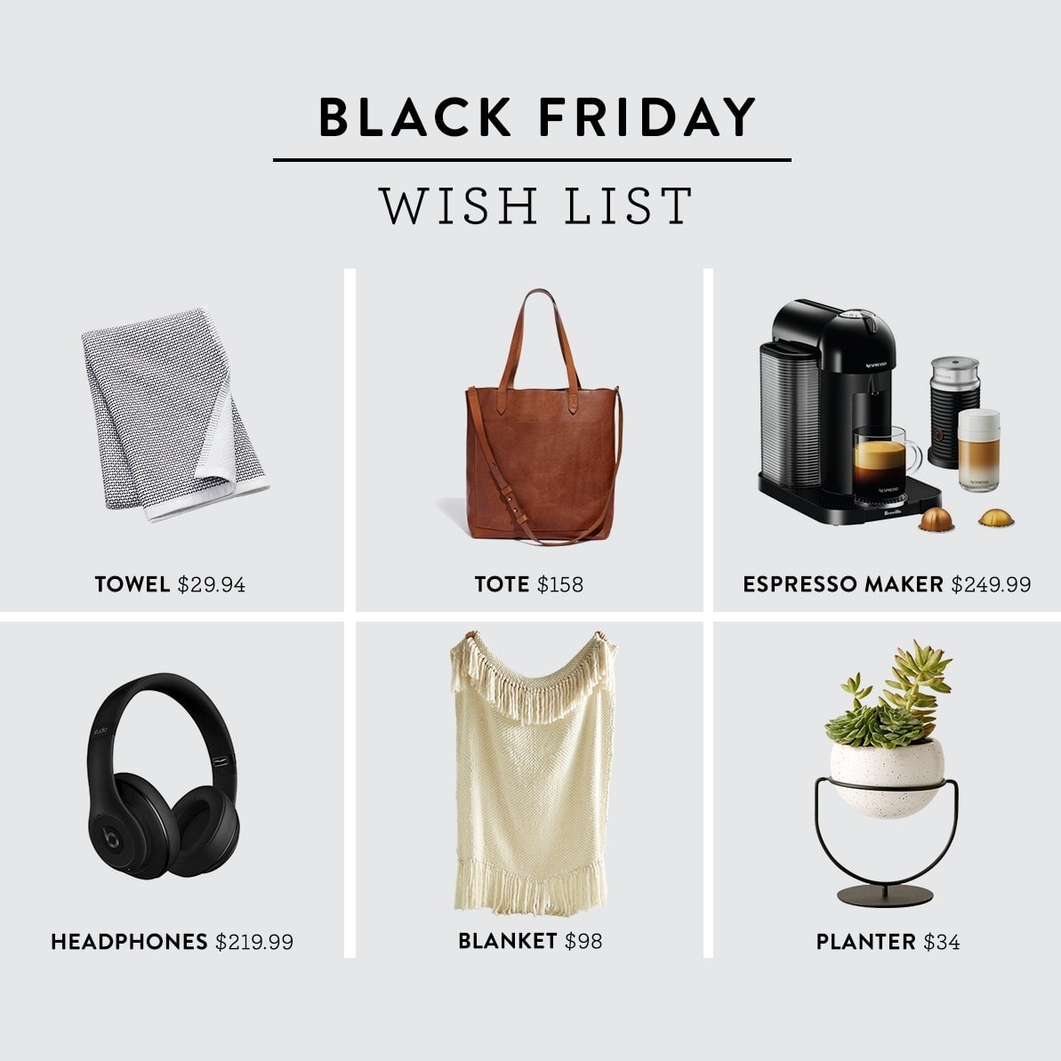 Black Friday is this week. I have never been one to get up super early to stand in line, but you all know I am a sucker for a good deal! I decided to do a little research before Black Friday to scope out some of my favorite retailers to make a wish list for Black Friday! I wanted to keep all of you in the loop, so below is my Wishlist for Black Friday! Fingers crossed I can get some staple pieces for winter! HAPPY SHOPPING!