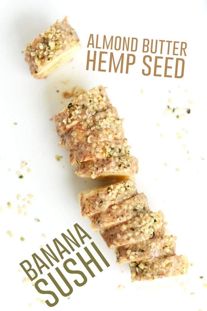 Almond Butter Hemp Seed Banana Sushi a delicious vegan snack packed with 10 grams of protein!