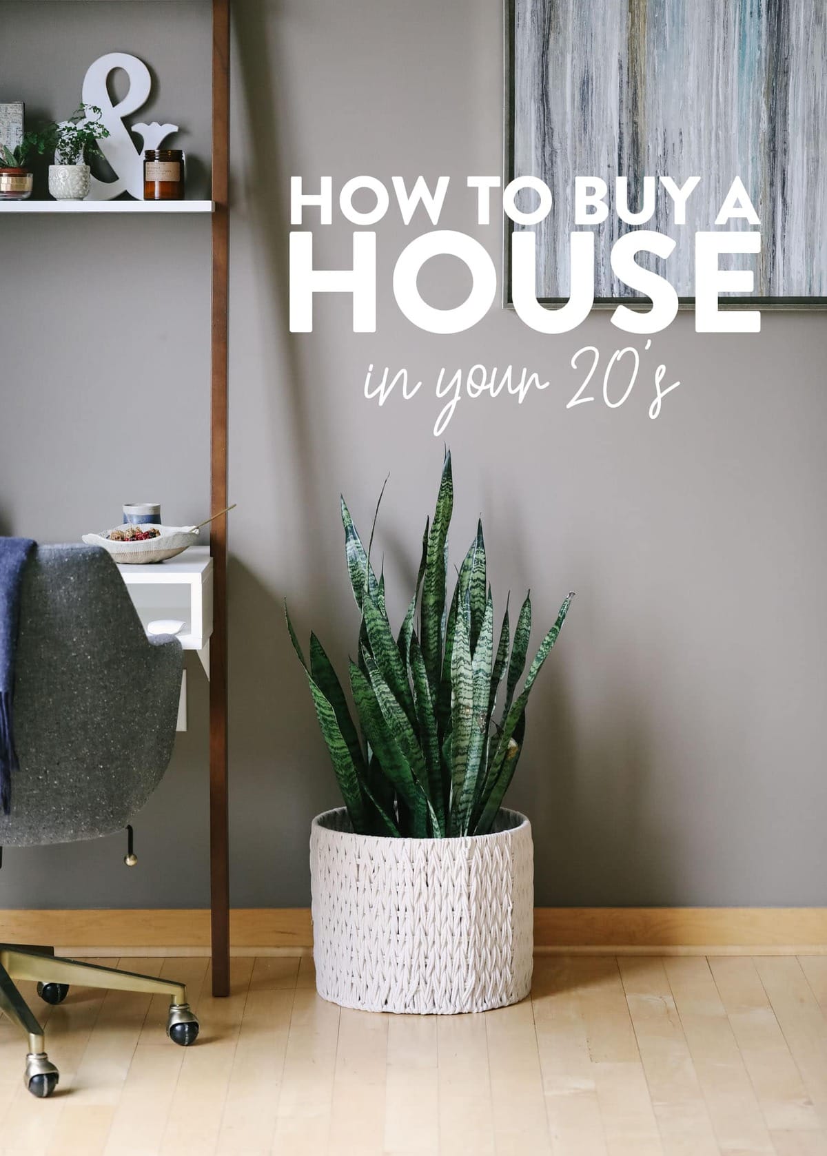 how to buy a house in your 20's