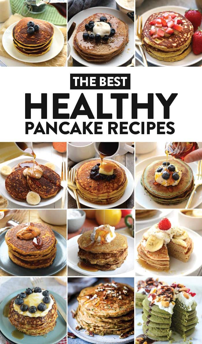 The Best Healthy Pancakes On The Internet Fit Foodie Finds