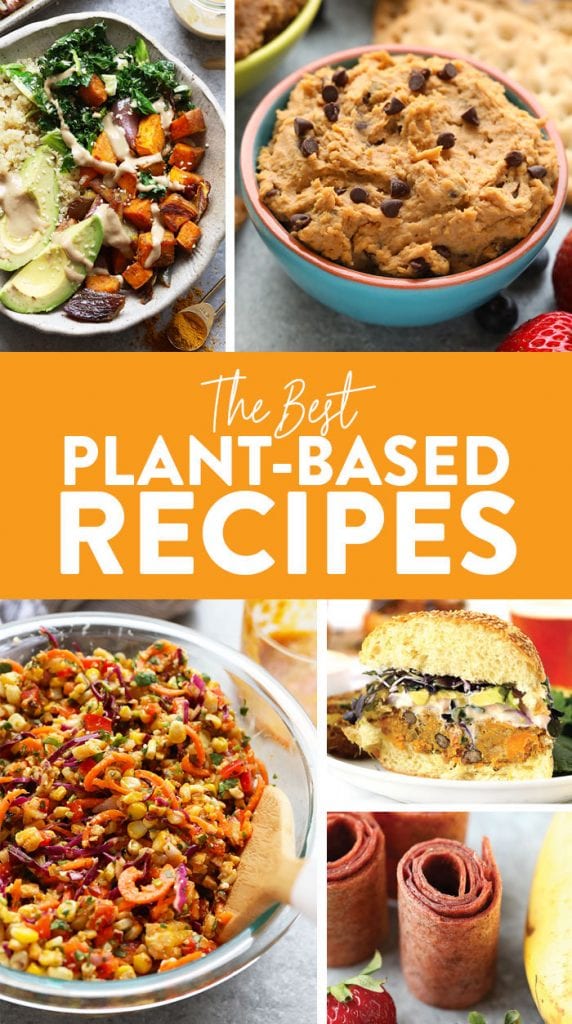 53 Extraordinary Plant Based Recipes - Fit Foodie Finds