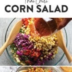 A photo collage of Thai Chili Corn Salad