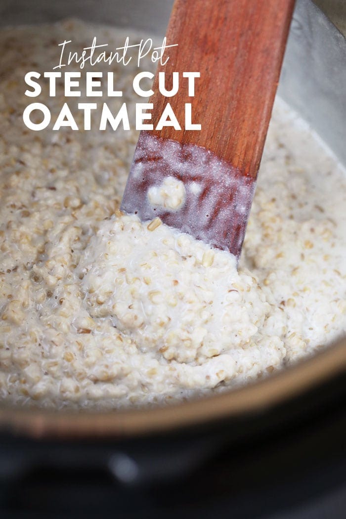 Instant Pot Steel Cut Oats (in 20 minutes!) Fit Foodie Finds
