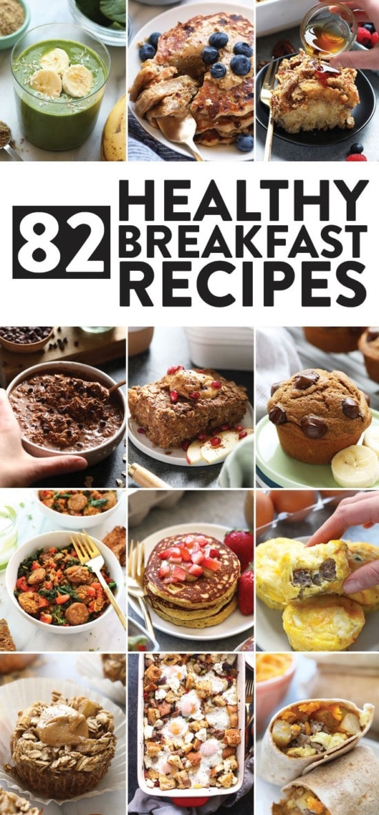 82 Healthy Breakfast Ideas {sweet + savory!} - Fit Foodie Finds