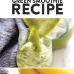 a green smoothie recipe with bananas.