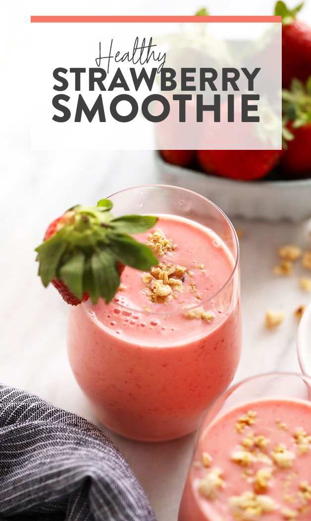 BEST Strawberry Smoothie (creamy & refreshing) - Fit Foodie Finds