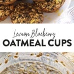 Lemon blueberry baked oatmeal cups.