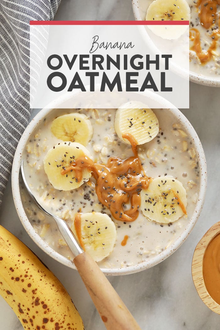 Creamy Banana Overnight Oats - Fit Foodie Finds