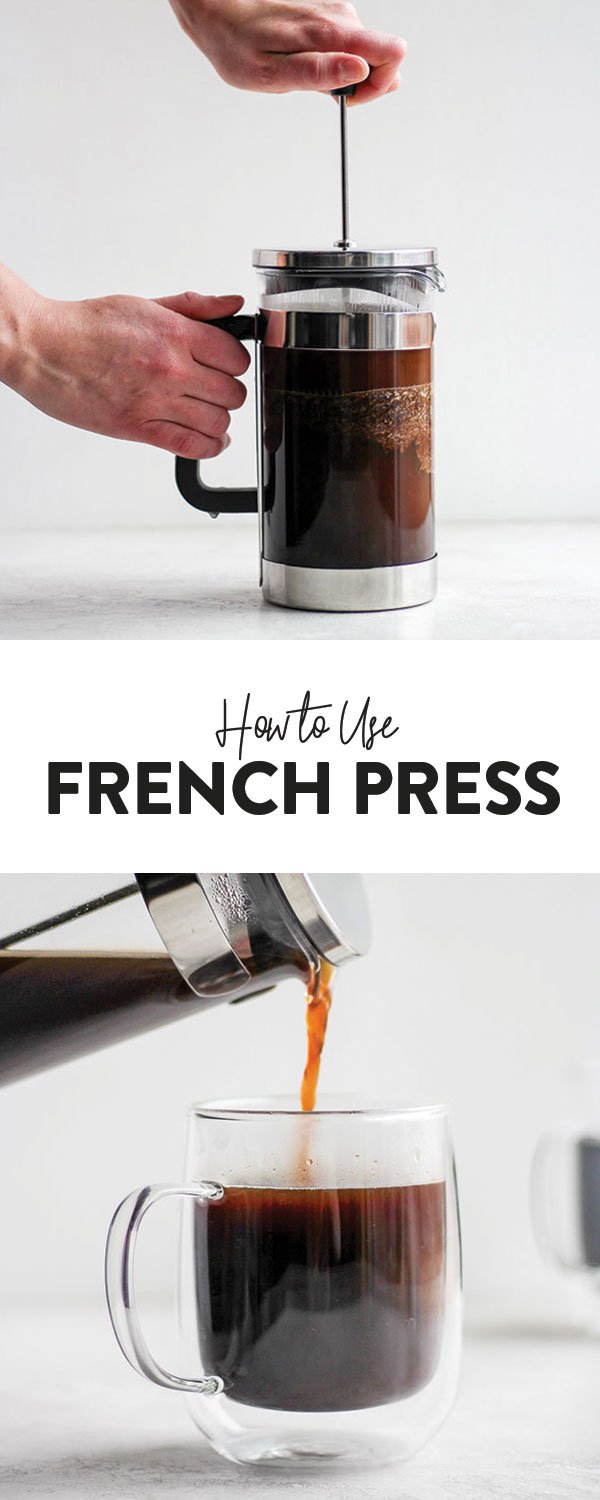 How to Use a French Press - Fit Foodie Finds