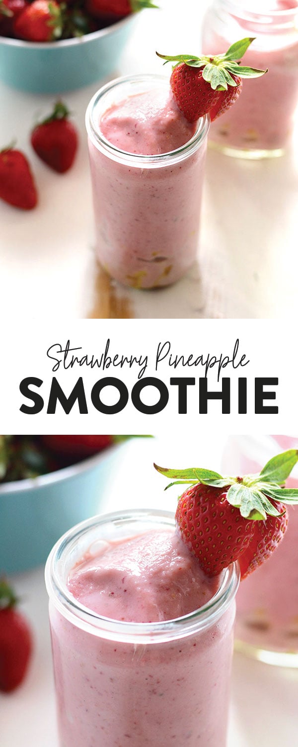 Strawberry Pineapple Smoothie - Fit Foodie Finds