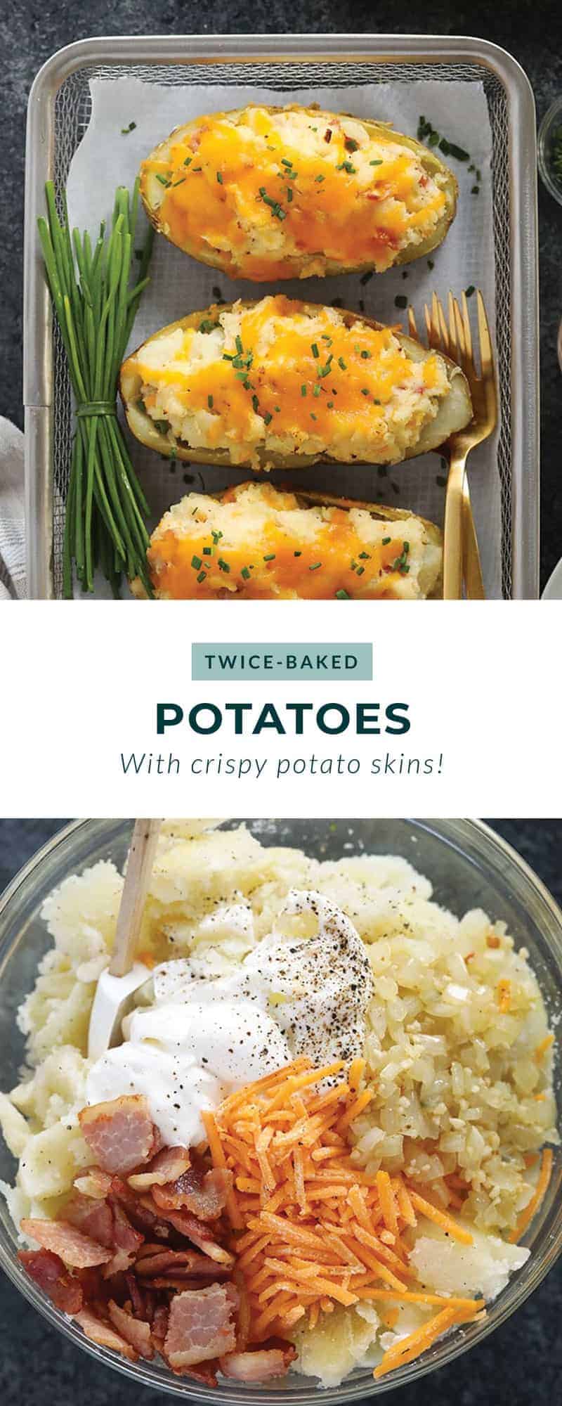 Twice Baked Potatoes (Creamy & Cheesy) - Fit Foodie Finds
