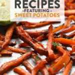 Snacks and side dishes made with sweet potatoes.