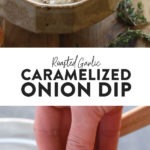 A person is dipping a cracker into a bowl of creamy Caramelized Onion Dip.
