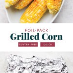 Grilled corn wrapped in foil on a plate.