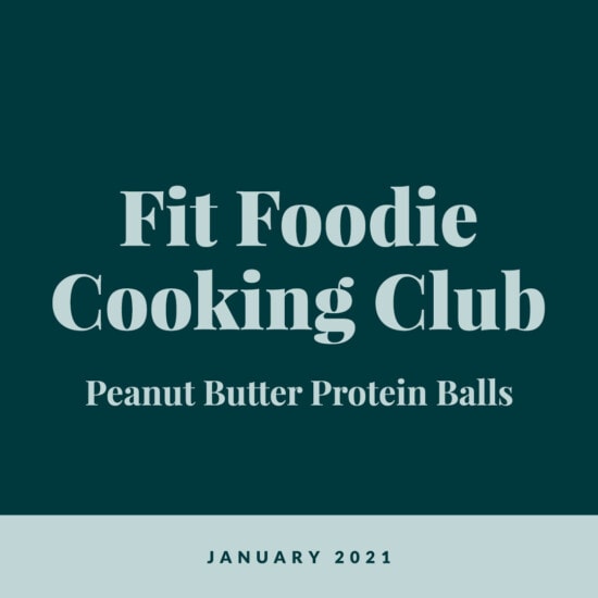 fit foodie cooking club peanut butter protein balls january 2021.
