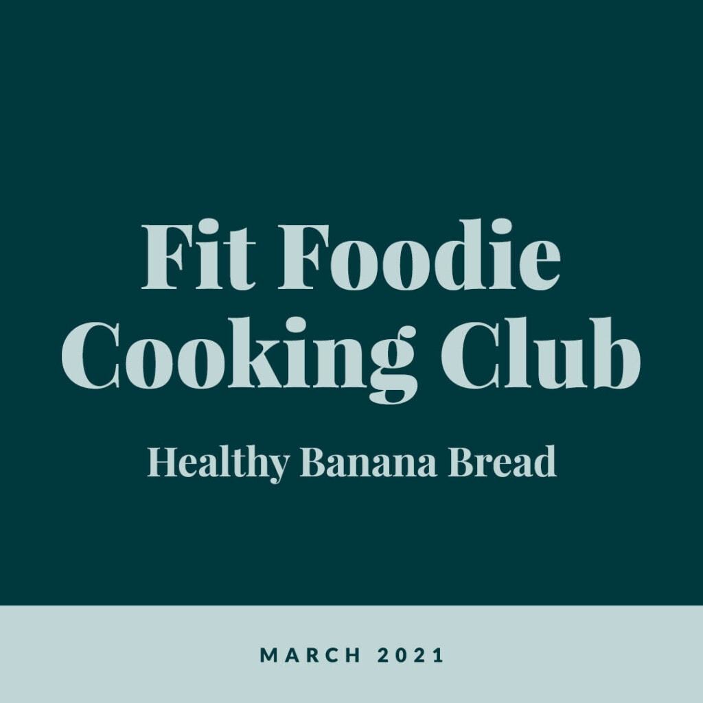 Fit Foodie Cooking Club: March 2021
