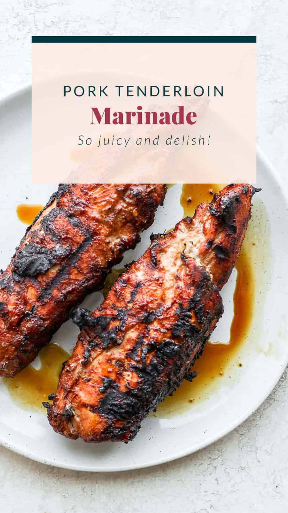 Easy Pork Tenderloin Marinade (for grilling/baking) - Fit Foodie Finds