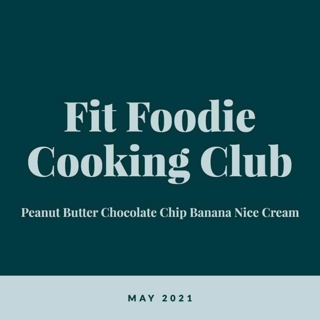 Fit Foodie Cooking Club: May 2021