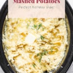 Crock pot mashed potatoes with the text crock pot mashed potatoes perfect holiday side.
