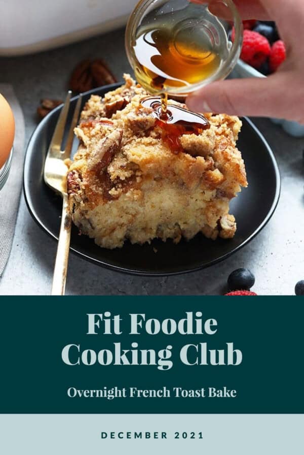 Fit foodie cooking club overnight french toast bake.