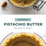 Pistachio butter in a glass container.