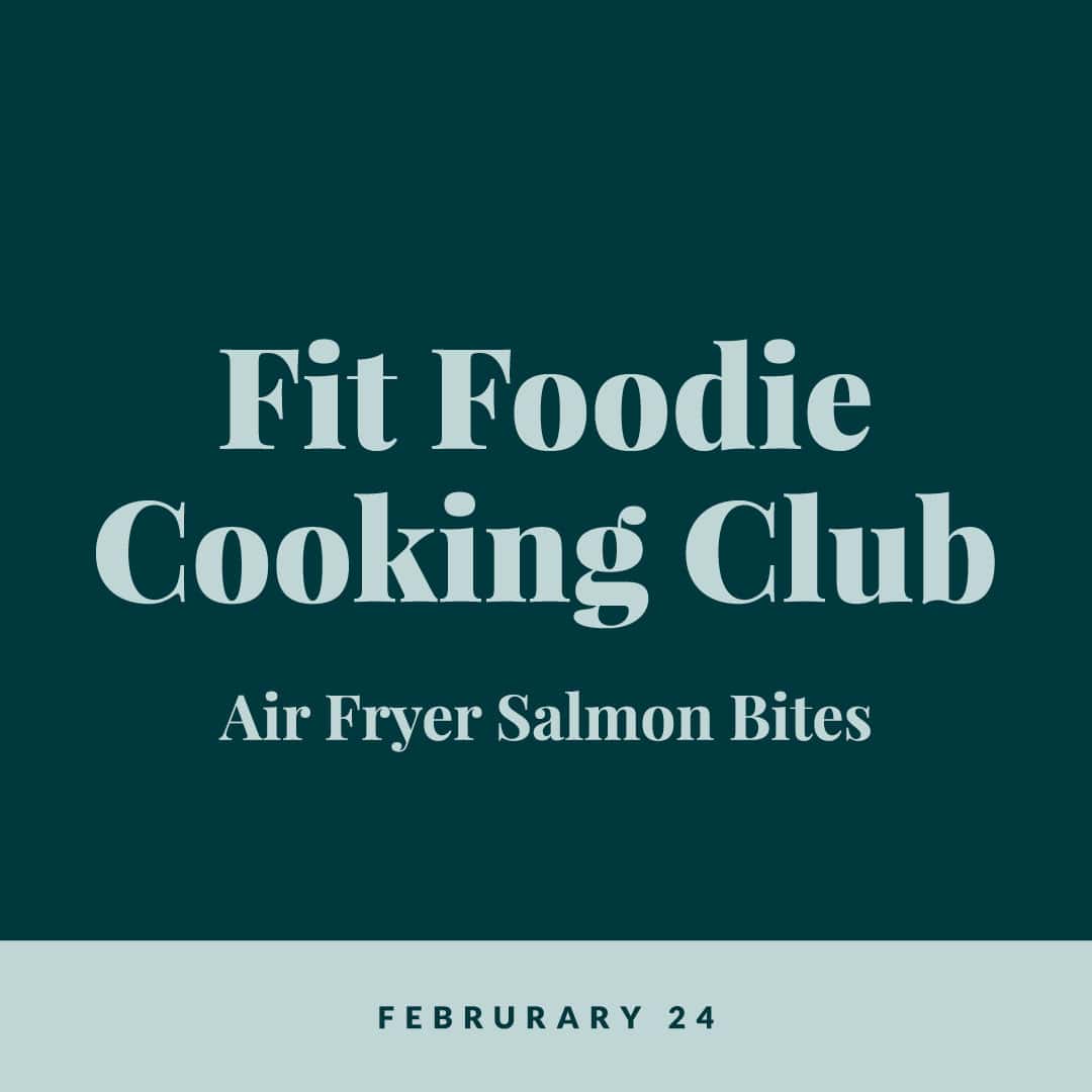 Fit Foodie Cooking Club: February 2024