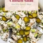 A bowl of dill pickle chicken salad with a healthy lunch idea label.