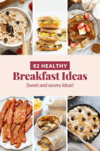 82 Healthy Breakfast Ideas {sweet + savory!} - Fit Foodie Finds