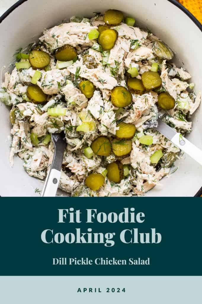 A bowl of dill pickle chicken salad, part of the fit foodie cooking club for april 2024.