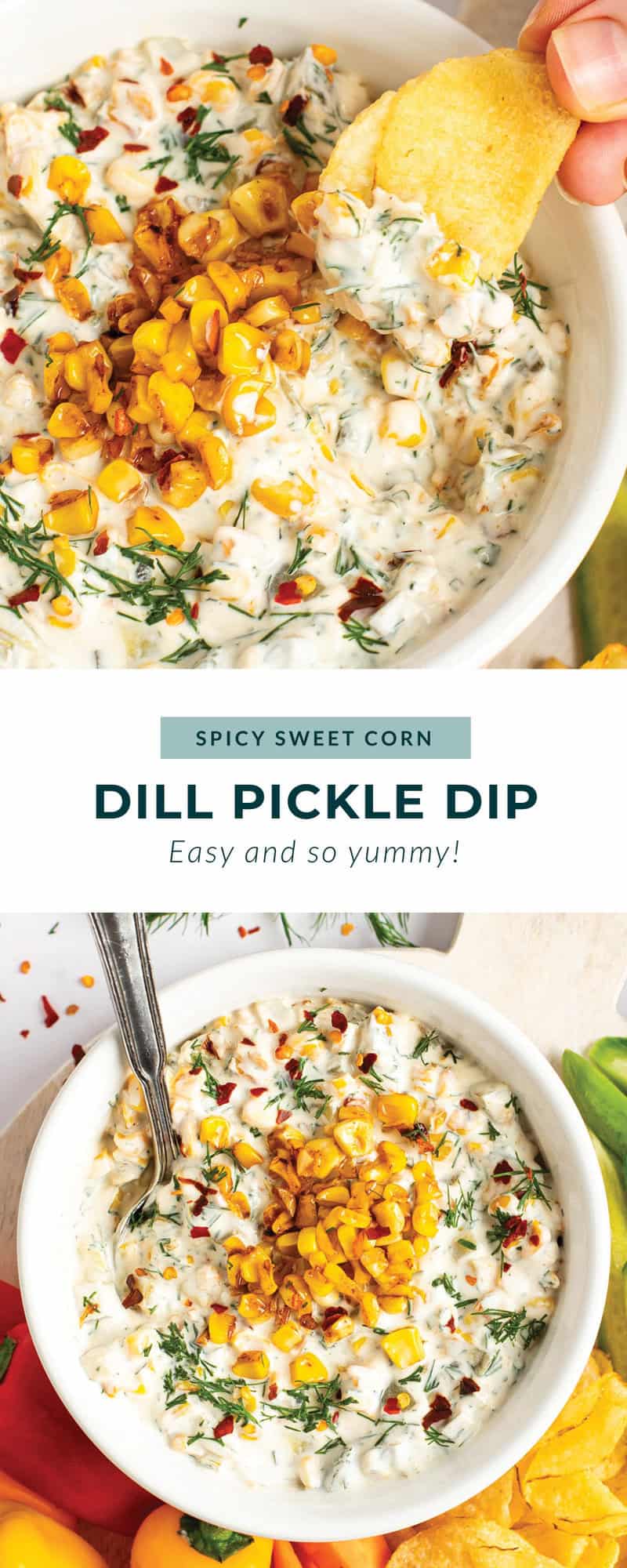 Spicy Sweet Corn Dill Pickle Dip - Fit Foodie Finds